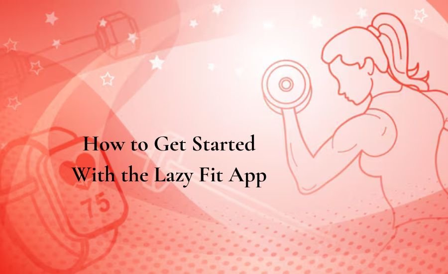 lazy fit app