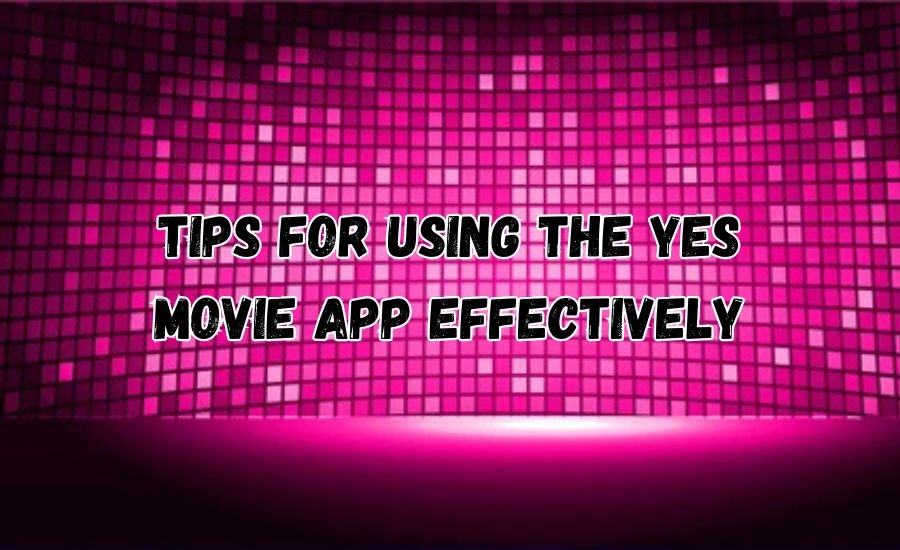 yes movie app